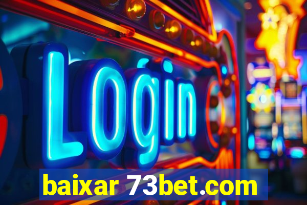 baixar 73bet.com